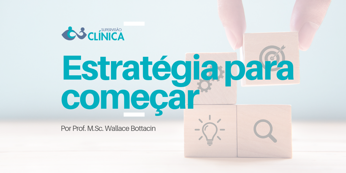 Estratégia para começar - Wallace Bottacin