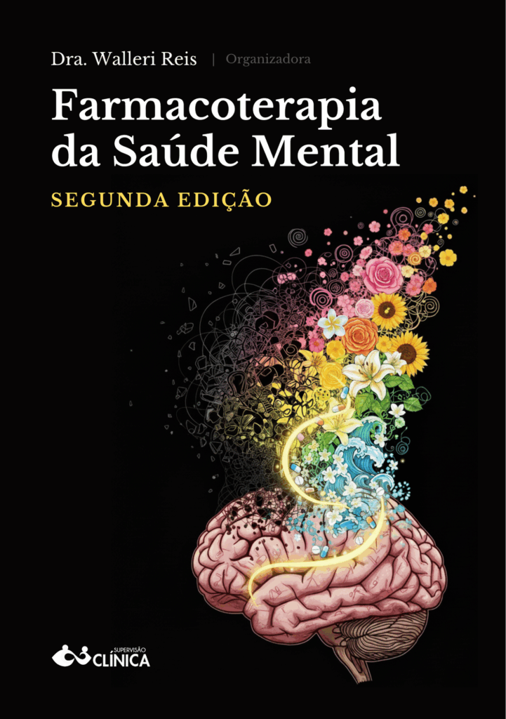 Farmacoterapia da Saúde Mental: Segunda Edição - Walleri Reis, Wallace Bottacin