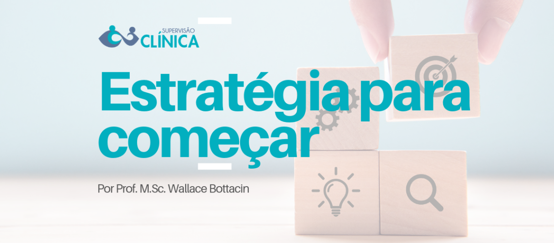 Estratégia para começar - Wallace Bottacin