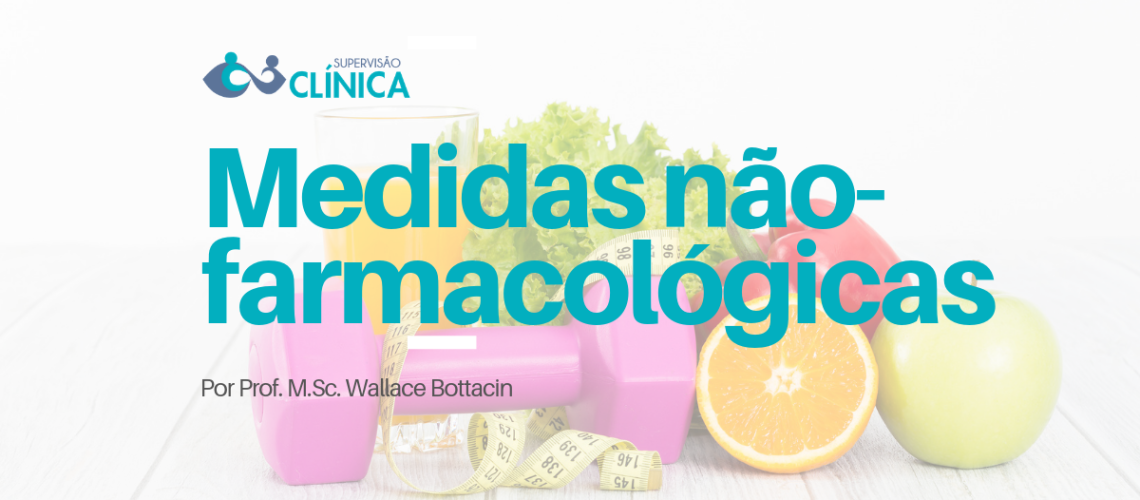 Medidas não-farmacológicas - Wallace Bottacin